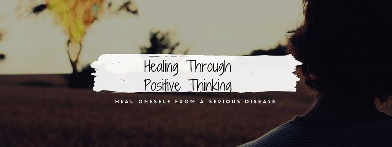 Healing Through Positive Thinking