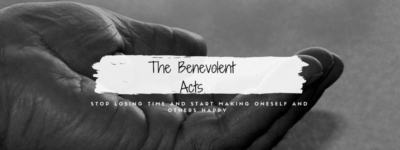 The Benevolent Acts