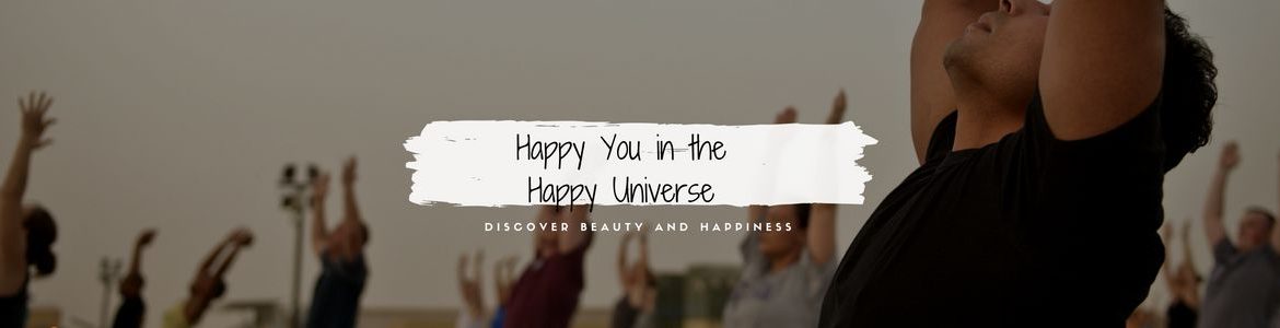 Happy You in the Happy Universe
