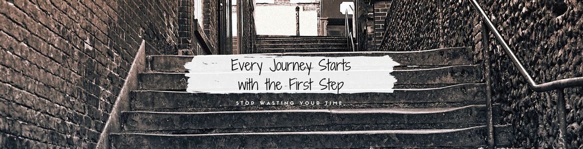 Every Journey Starts with the First Step 1