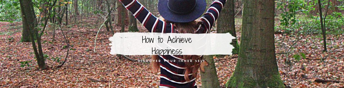 How to Achieve Happiness