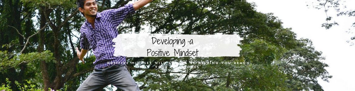 Developing a Positive Mindset 1