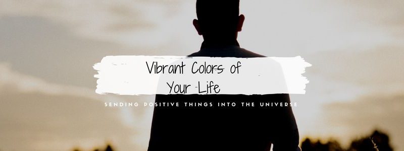 Vibrant Colors of Your Life